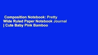 Composition Notebook: Pretty Wide Ruled Paper Notebook Journal | Cute Baby Pink Bamboo   Panda