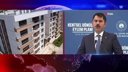 Bakan Kurum: "1,5 milyon konutun dönüşümü 5 yıl içerisinde sağlanacak”
