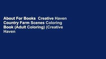 About For Books  Creative Haven Country Farm Scenes Coloring Book (Adult Coloring) (Creative Haven