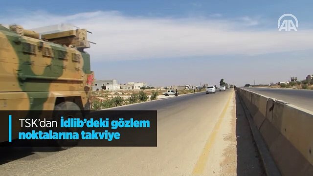TSK'dan İdlib'deki gözlem noktalarına takviye