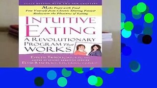Intuitive Eating: A Revolutionary Program That Works  For Kindle