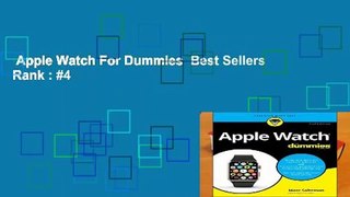 Apple Watch For Dummies  Best Sellers Rank : #4