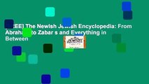 [FREE] The Newish Jewish Encyclopedia: From Abraham to Zabar s and Everything in Between