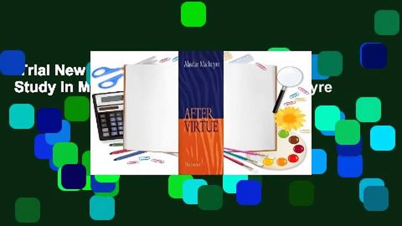 Trial New Releases  After Virtue: A Study in Moral Theory by Alasdair MacIntyre