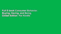 Full E-book Consumer Behavior: Buying, Having, and Being, Global Edition  For Kindle