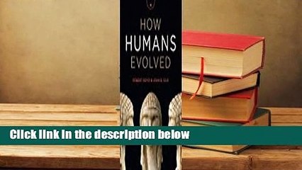 How Humans Evolved  Review