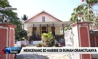 Mengenang BJ Habibie di Rumah Orangtuanya