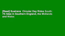 [Read] Sustrans  Circular Day Rides South: 75 rides in Southern England, the Midlands and Wales