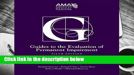 Online Guides to the Evaluation of Permanent Impairment  For Kindle