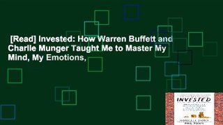 [Read] Invested: How Warren Buffett and Charlie Munger Taught Me to Master My Mind, My Emotions,