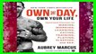 Full E-book  Own the Day, Own Your Life: Optimized Practices for Waking, Working, Learning,