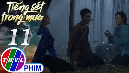 THVL | Tiếng sét trong mưa - Tập 11[4]: Lũ mắng Hiểm là đồ lòng dạ độc ác khiến cô đau lòng