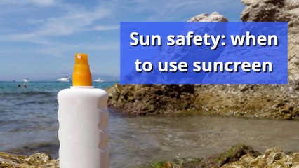 Sun Safety: When to Apply Sunscreen