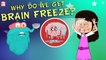 Why Do We Get Brain Freeze? | The Dr. Binocs Show | Best Learning Videos For Kids | Peekaboo Kidz