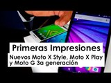 Nuevos Moto X Style, Moto X Play y Moto G 3a generación: primeras impresiones