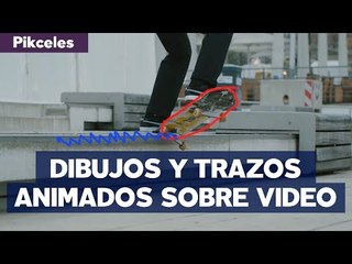 Dibujos y trazos animados sobre video - #Pikceles con @_Keyframe