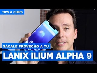 Lanix Ilium Alpha 9, una gran opción por tu dinero, y @japonton lo sabe #TipsNChips