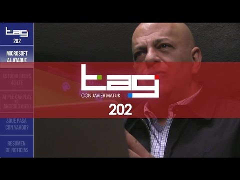 TAG #202: Redes 4G LTE, el desplome de Yahoo!, la visión de Microsoft y ¿Android Auto o CarPlay?