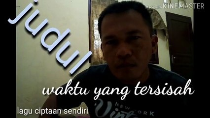 Waktu yang tersisa,, lagu ciptaan sendiri