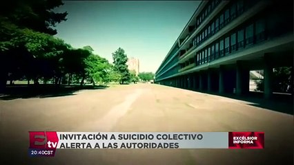 Invitación a suicidio colectivo alerta a las autoridades