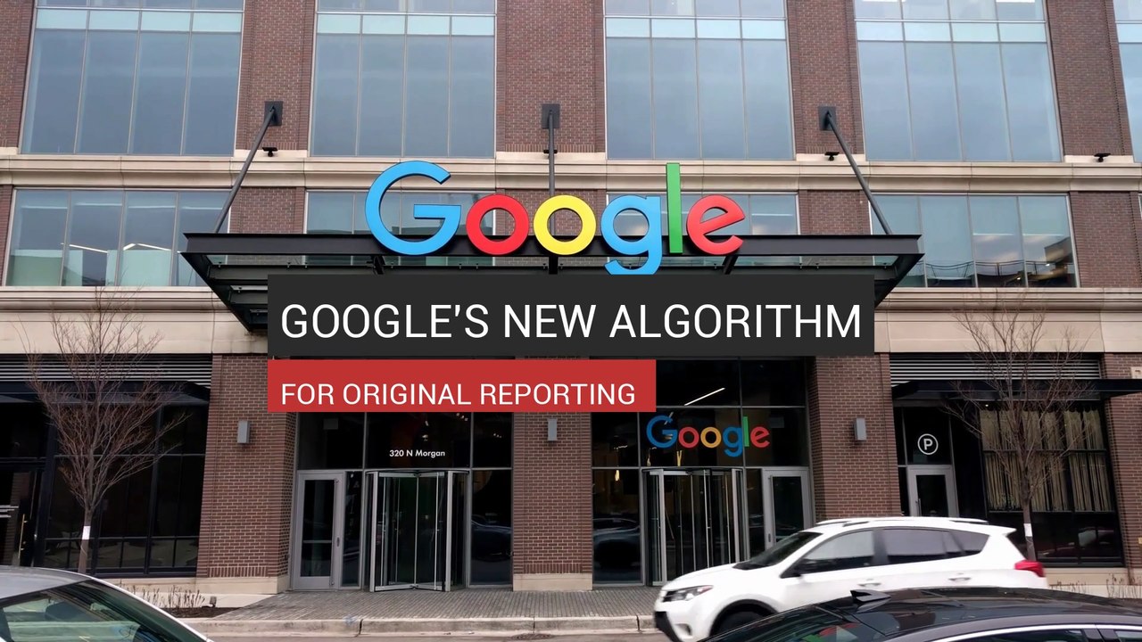 Google's New Algorithm For Original Reporting