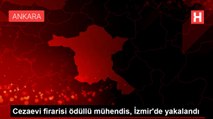 Cezaevi firarisi ödüllü mühendis, İzmir'de yakalandı