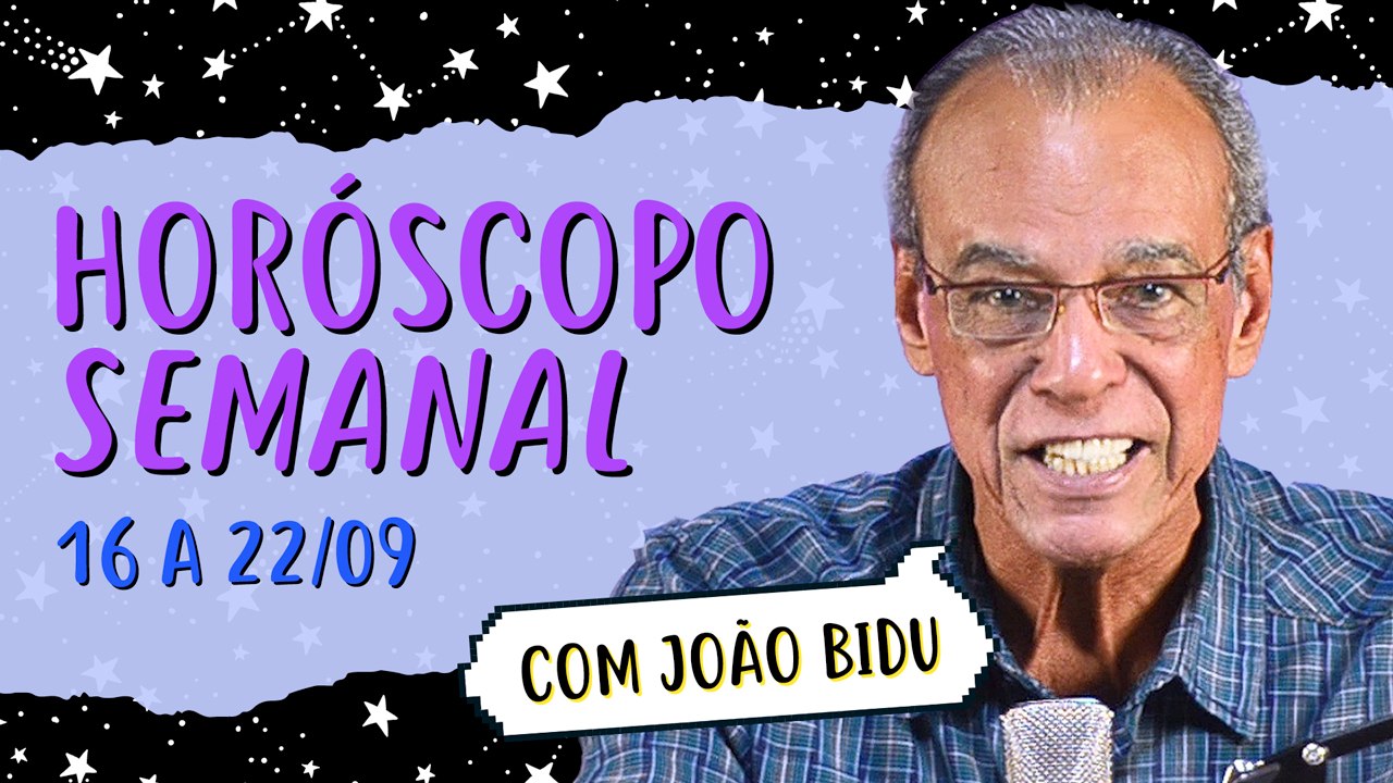 HORÓSCOPO SEMANAL DE 16 A 22 DE SETEMBRO DE 2019