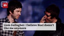 Liam And Noel Gallagher Are Not Finding An Oasis Together Lately