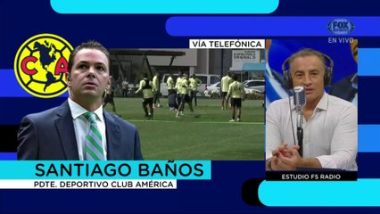 FOX Radio: Santiago Baños en EXCLUSIVA hablando de América