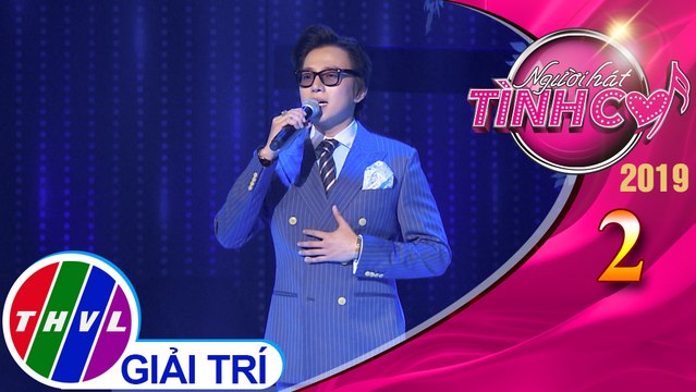 THVL | Người hát tình ca 2019 – Tập 2[5]: Chiếc lá mùa đông - Minh Dũng