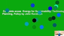 Complete acces  Energy for Sustainability: Technology, Planning, Policy by John Randolph