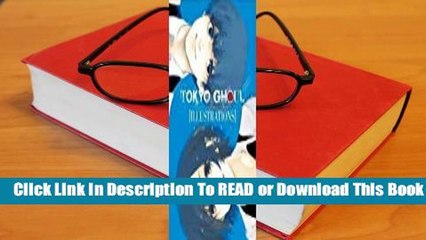 Full E-book Tokyo Ghoul Illustrations: zakki  For Full