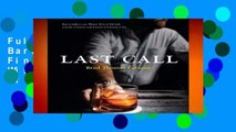 Full E-book Last Call: Bartenders on Their Final Drink and the Wisdom and Rituals of Closing Time