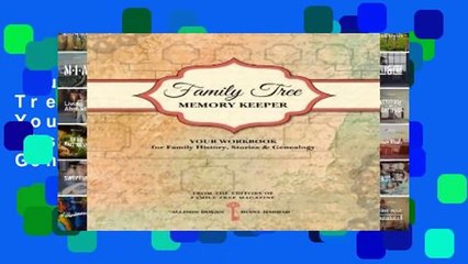 Full Version  Family Tree Memory Keeper: Your Workbook for Family History, Stories and Genealogy