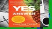 [Read] Yes Is the Answer: How Positivity, Passion, and Pineapples Will Transform Your Leadership