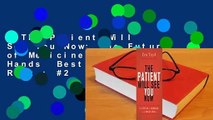 The Patient Will See You Now: The Future of Medicine is in Your Hands  Best Sellers Rank : #2