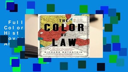 Full version  The Color of Law: A Forgotten History of How Our Government Segregated America