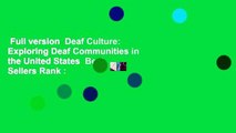 Full version  Deaf Culture: Exploring Deaf Communities in the United States  Best Sellers Rank :
