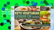 [Read] Keto Vegetarian Cookbook for Beginners 2020: The Complete Keto Vegetarian Guide with 4