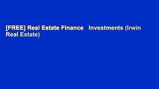 [FREE] Real Estate Finance   Investments (Irwin Real Estate)