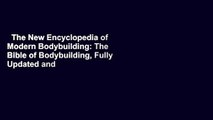 The New Encyclopedia of Modern Bodybuilding: The Bible of Bodybuilding, Fully Updated and