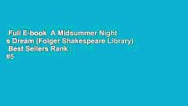 Full E-book  A Midsummer Night s Dream (Folger Shakespeare Library)  Best Sellers Rank : #5