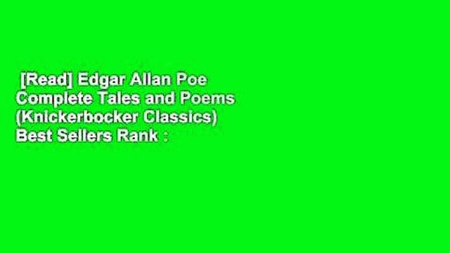 [Read] Edgar Allan Poe Complete Tales and Poems (Knickerbocker Classics) Best Sellers Rank : #2