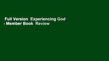 Full Version  Experiencing God - Member Book  Review