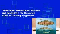 Full E-book  Wonderbook (Revised and Expanded): The Illustrated Guide to Creating Imaginative