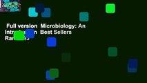 Full version  Microbiology: An Introduction  Best Sellers Rank : #3