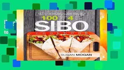[BEST SELLING]  SIBO Cookbook: 100 SIBO Recipes and Four Week Meal Plan to Manage Small Intestinal