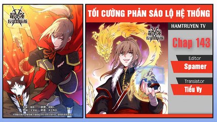 Tối Cường Phản Sáo Lộ Hệ Thống Chap 143
