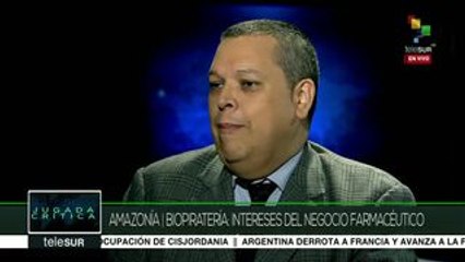 Rojas: empresas farmacológicas se benefician del Amazonas