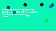 About For Books  Helping People Change: Coaching with Compassion for Lifelong Learning and Growth